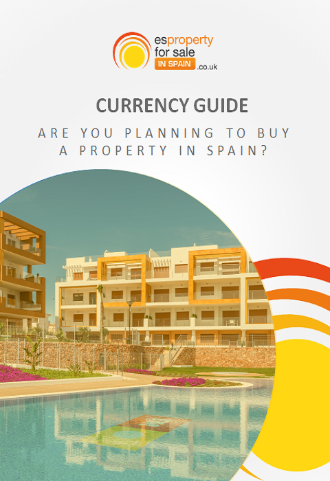 CURRENCY GUIDE - BUYING A PROPERTY IN SPAIN